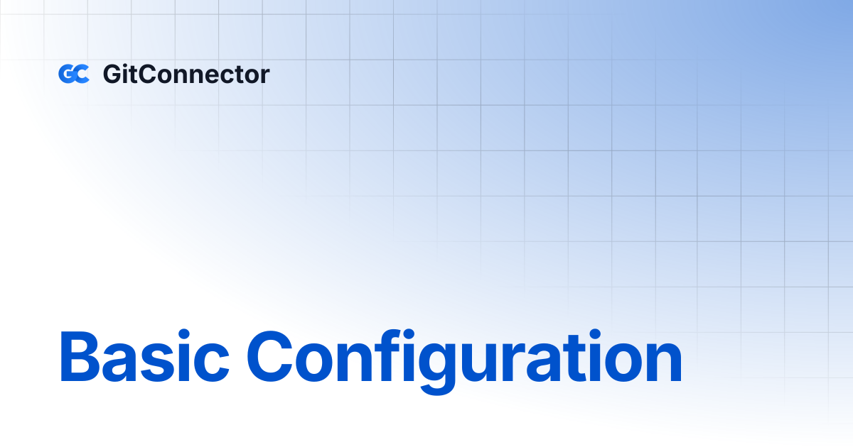 Basic Configuration | GitConnector